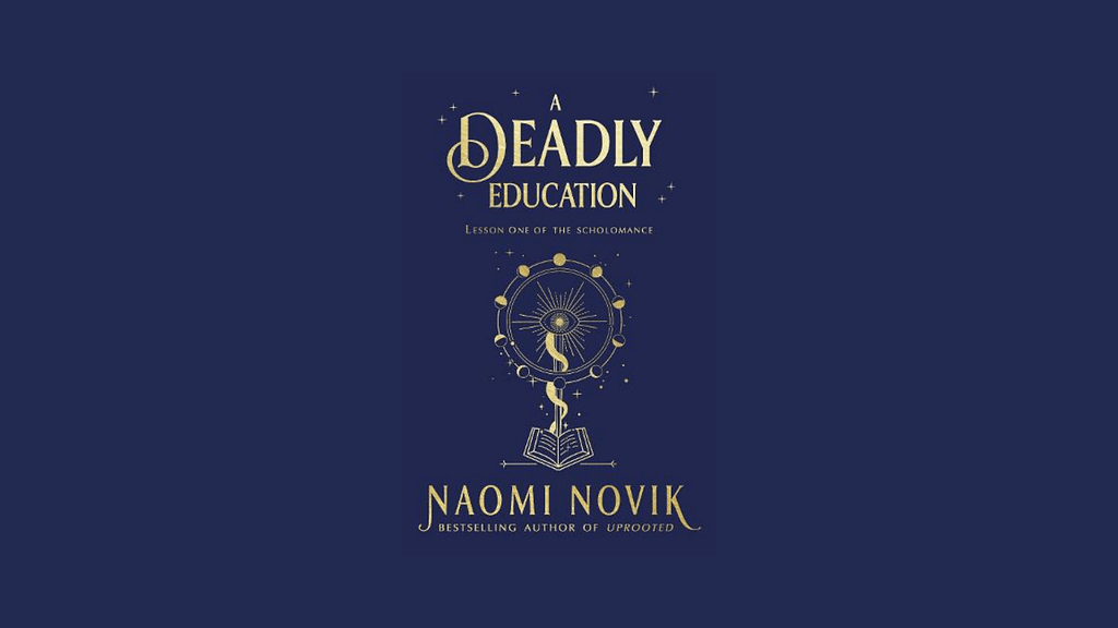 Review: A Deadly Education (Scholomance #1) – Naomi Novik