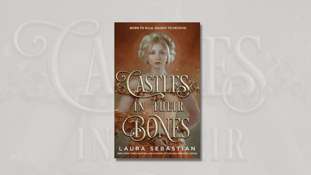 Review: Castles in Their Bones by Laura Sebastian