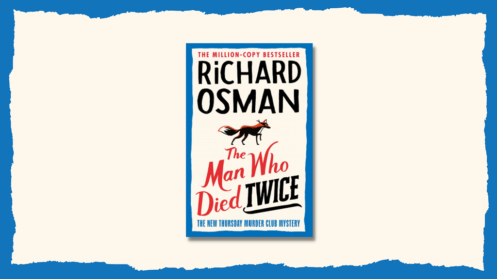 Review: The Man Who Died Twice by Richard Osman