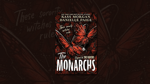 Review: The Monarchs by Danielle Paige & Kass Morgan