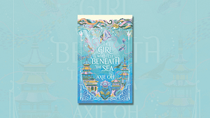 Review: The Girl Who Fell Beneath the Sea by Axie Oh