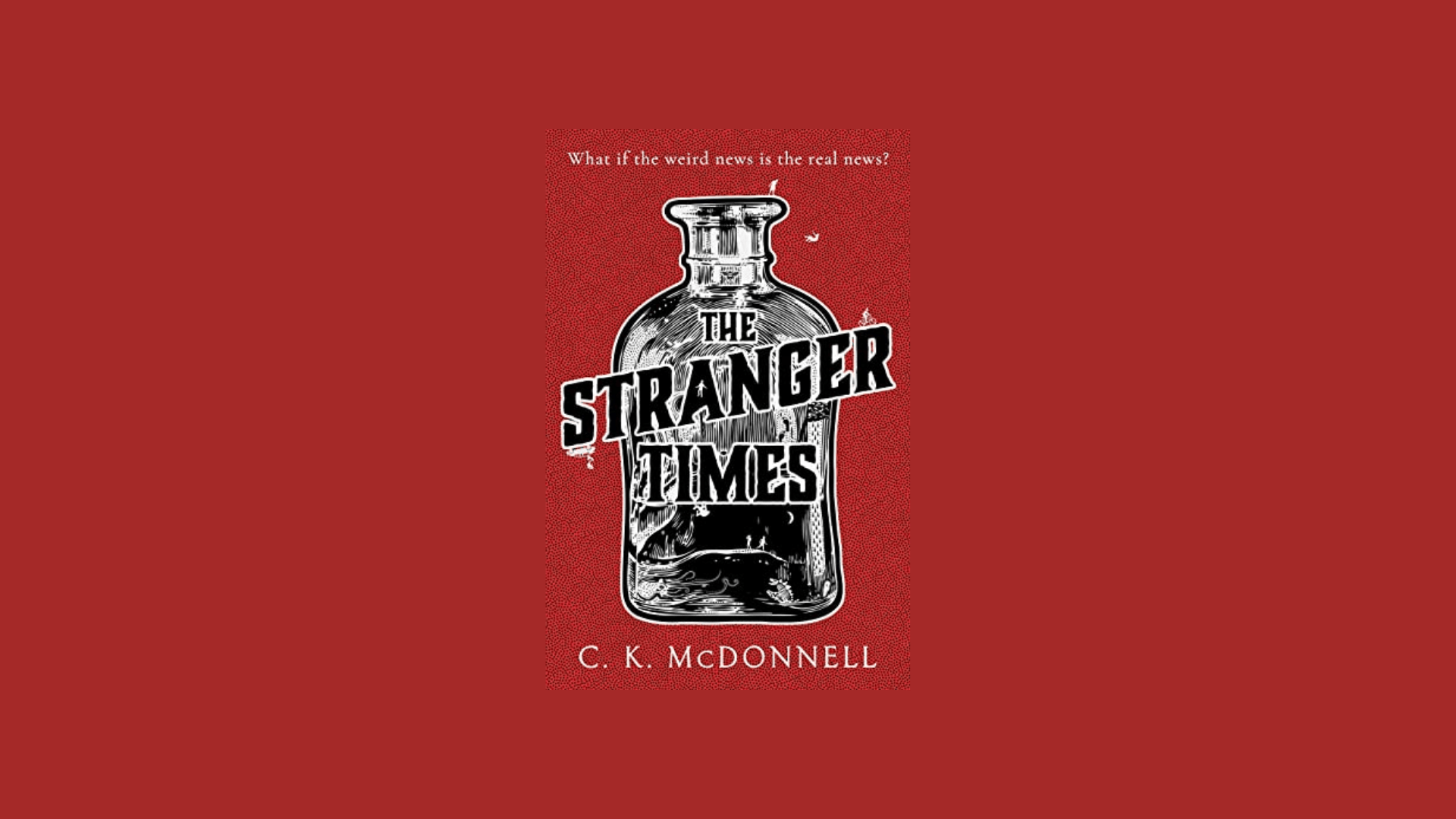 Review: The Stranger Times - C.K. McDonnell & Caimh McDonnell