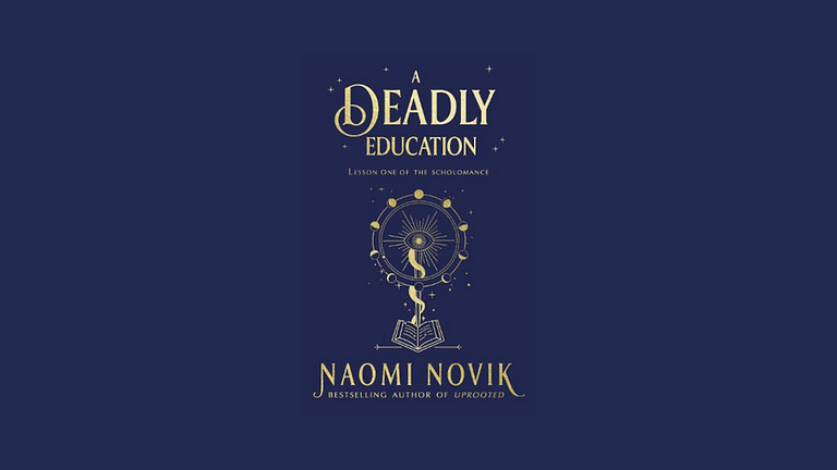 Review: A Deadly Education (Scholomance #1) – Naomi Novik