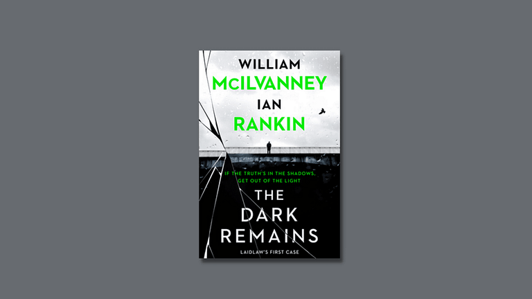 Review: The Dark Remains by William McIlvanney and Ian Rankin